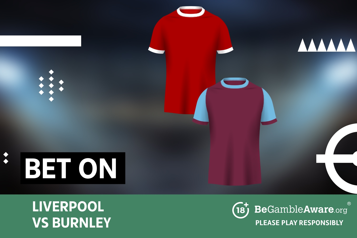 Bet on Liverpool vs Burnley. 18+ BeGambleAware.org - Please play responsibly.