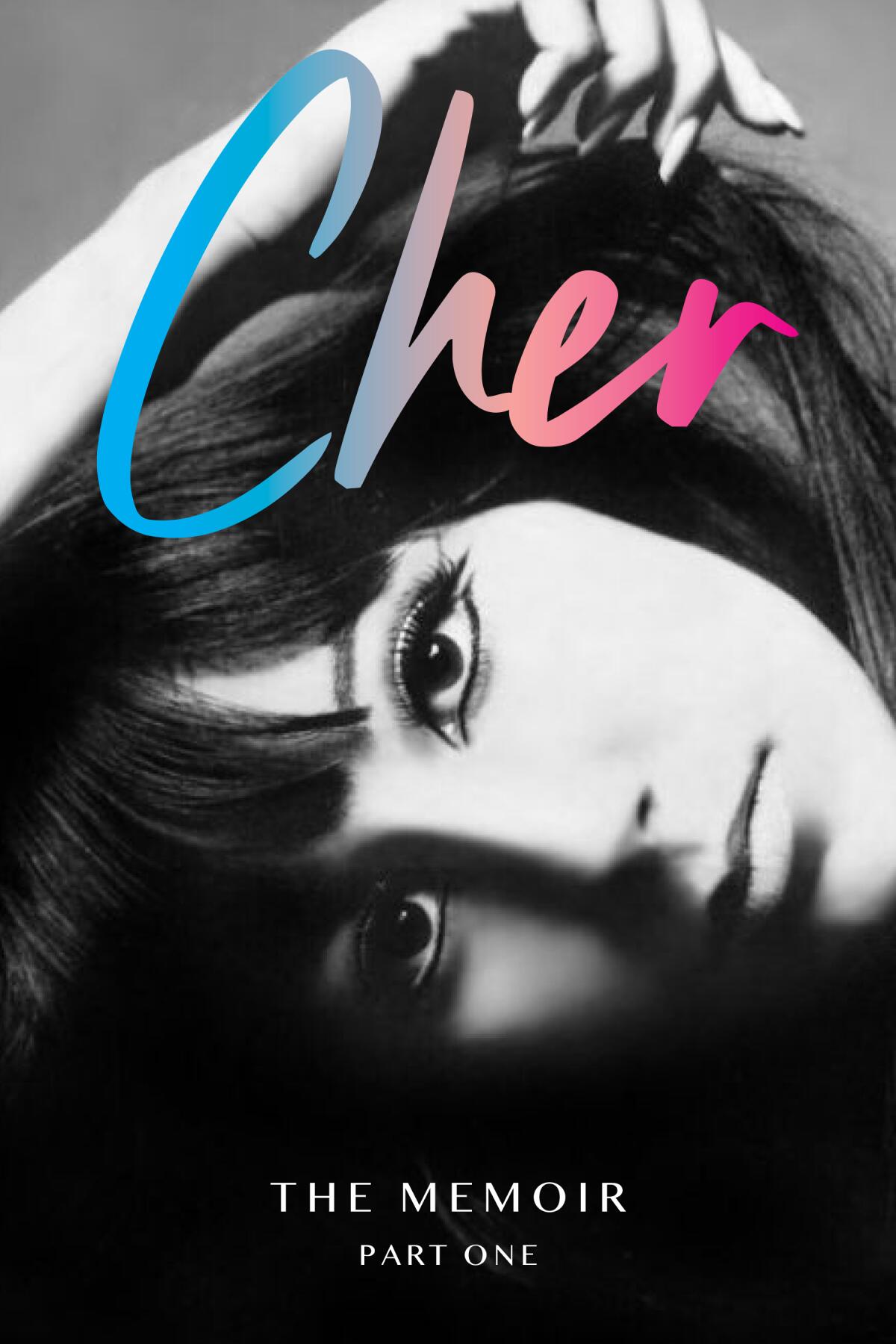 "Cher: The Memoir, Part One" book cover.