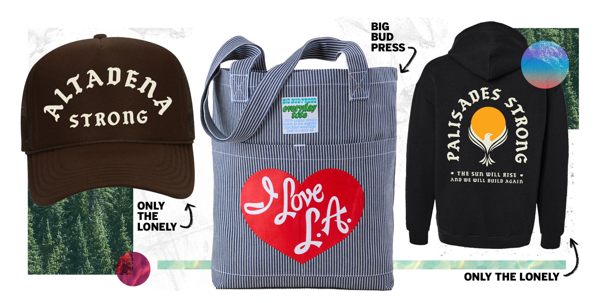 A brown hat with "Altadena Strong", a striped bag with "I love L.A." and a hoodie with "Palisades Strong"