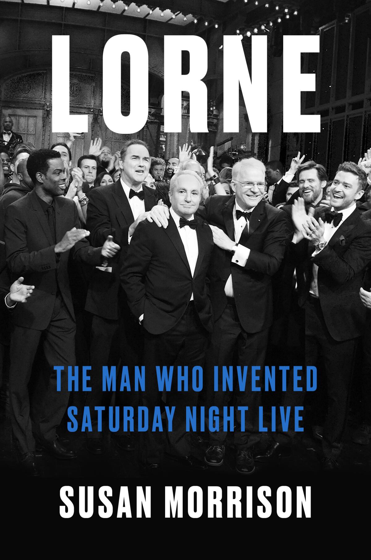 "Lorne: The Man Who Invented Saturday Night Live" by Susan Morrison