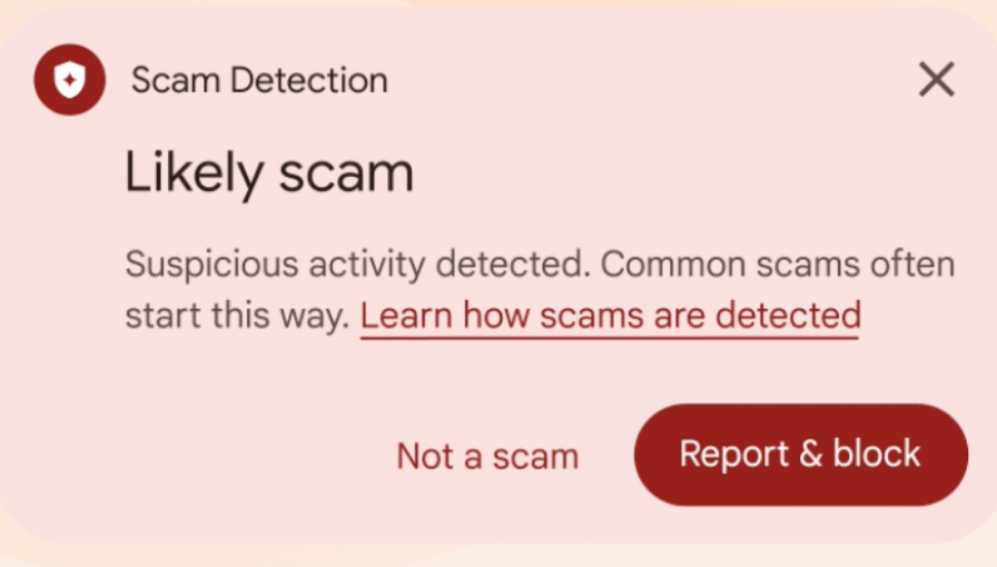 Scam detection alert: Likely scam, suspicious activity detected.  Options to report and block or indicate it's not a scam.