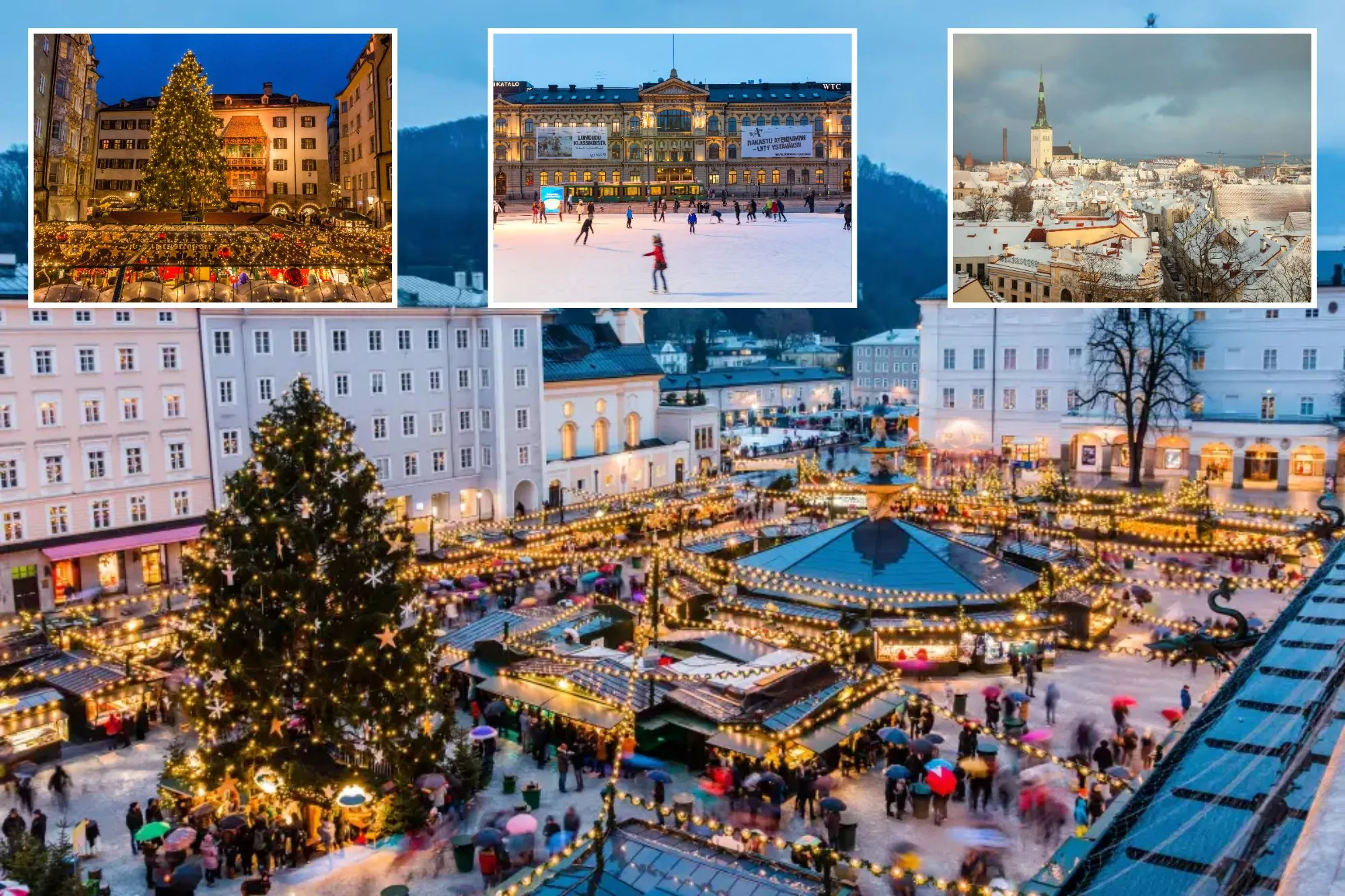 An image collage containing 4 images, Image 1 shows Christmas Market in the old town of Salzburg, Austria, Image 2 shows Christmas market with a large lit tree and stalls covered in lights, set against buildings at dusk on Maria Theresa Street in Innsbruck, Austria, Image 3 shows People ice skating in front of Ateneum Art Museum in Helsinki, Finland, Image 4 shows Snow-covered rooftops and trees in Tallinn, Estonia, with St. Olaf's Church in the background and a body of water in the distance